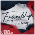 Слушать песню Friendships (Lost My Love) от Pascal Letoublon, Leony