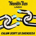 Слушать песню Undo от Naughty Boy, Calum Scott, Shenseea