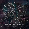 Слушать песню Here With You от Lost Frequencies & Netsky