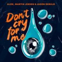 Слушать песню Don't Cry For Me (Kohen Remix) от Alok & Martin Jensen feat. Jason Derulo
