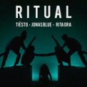 Слушать песню Ritual от Tiësto, Jonas Blue, Rita Ora