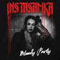 Слушать песню Bloody Party от INSTASAMKA