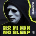 Слушать песню No Sleep от Imanbek
