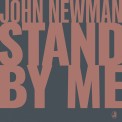 Слушать песню Stand By Me от John Newman