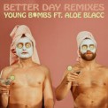 Слушать песню Better Day (Dillistone Remix) от Young Bombs feat. Aloe Blacc