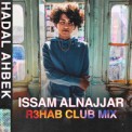 Слушать песню Hadal Ahbek от Issam Alnajjar, R3HAB