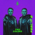 Слушать песню Feel It 2 от Twocolors feat. Georgie Keller