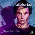 Слушать песню Never Too Late от Alle Farben & Sam Gra