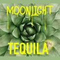 Слушать песню Tequila от Moonlight