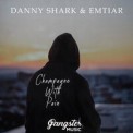 Слушать песню Champagne with Pain от Danny Shark, Emtiar