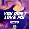 Слушать песню You Don't Love Me (Mephisto & James Miller Remix) от Sickotoy & Roxen