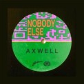 Слушать песню Nobody Else ( A-Track remix ) от Axwell