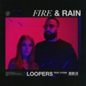 Слушать песню Fire & Rain (Dune Remix) от Loopers feat. Iyona