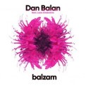 Слушать песню Balzam (feat. Lusia Chebotina) от Dan Balan