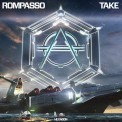 Слушать песню Take от Rompasso