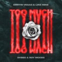 Слушать песню Too Much от Dimitri Vegas & Like Mike, DVBBS, Roy Woods