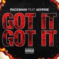 Слушать песню Got It, Got It от PACkmaN feat. 6ix9ine