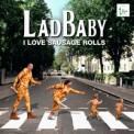 Слушать песню I Love Sausage Rolls от LadBaby