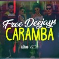 Слушать песню Caramba от Free Deejays