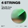 Слушать песню Take Me Away (BLR Remix) от 4 Strings