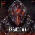 Слушать песню Breakdown от Xaia feat. Rain Man & Oly