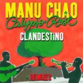 Слушать песню Clandestino (Saga WhiteBlack Remix) от Manu Chao feat. Calypso Rose