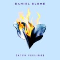Слушать песню Catch Feelings от Daniel Blume