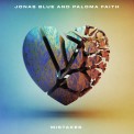 Слушать песню Mistakes от Jonas Blue, Paloma Faith