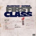 Слушать песню First Class от Blueface feat. Gunna