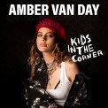 Слушать песню Kids In The Corner от Amber Van Day