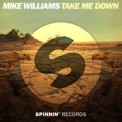 Слушать песню Take Me There от Mike Williams feat. Curbi