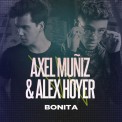 Слушать песню Bonita от Axel Muniz & Alex Hoyer