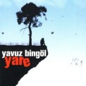 Слушать песню Yaren от Yavuz Bingöl