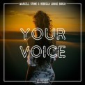 Слушать песню Your Voice (Original Mix) от Marcell Stone feat. Rebecca Louise Burch