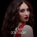 Слушать песню Don't Know от ALMA