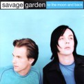 Слушать песню To the Moon &  Back от Savage Garden