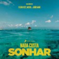 Слушать песню Nada Custa Sonhar от Flow Key & Mevil feat. Joao Mar