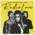 Слушать песню Radio Love от Lucas Estrada, NEIMY, Pawl