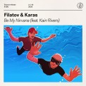 Слушать песню Be My Nirvana от Filatov & Karas, Kain Rivers