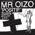 Слушать песню Positif от Mr Oizo