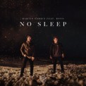 Слушать песню No Sleep от Martin Garrix feat. Bonn