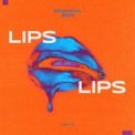 Слушать песню Lips Lips от Brianna & 3RIN