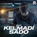 Слушать песню Kelmadi Sado от UZmir