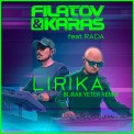 Слушать песню Lirika (Burak Yeter Remix Extended version feat. Rada) от Filatov & Karas