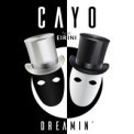 Слушать песню Dreamin' от Cayo