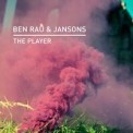 Слушать песню The Player от Ben Rau & Jansons