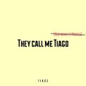Слушать песню They Call Me Tiago (Her Name Is Margo) от Tiagz