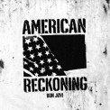 Слушать песню American Reckoning от Bon Jovi