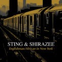 Слушать песню Englishman   African in New York от Sting, Shirazee
