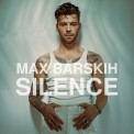 Слушать песню Silence от Макс Барских